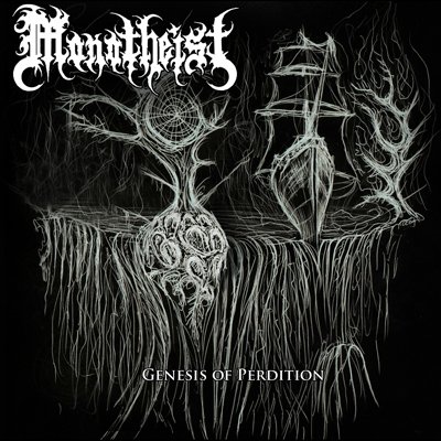 Monotheist - Genesis of Perdition [EP]