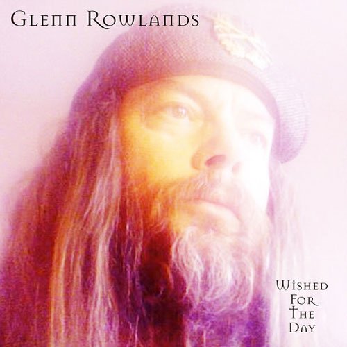 Glenn Rowlands - Wished For The Day [CD]