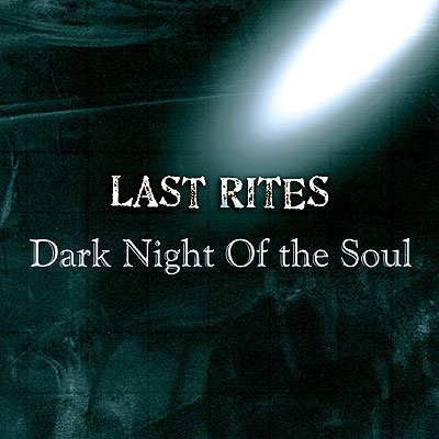 Last Rites - Dark Night Of The Soul [CD]