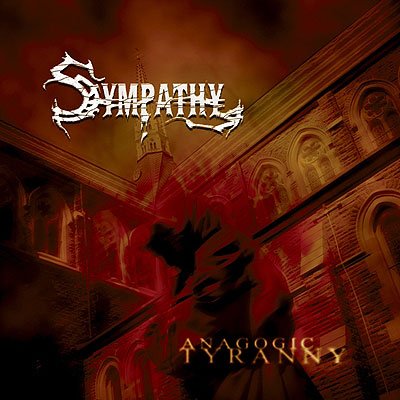 Sympathy - Anagogic Tyranny [CD]