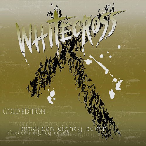 Whitecross - Nineteen Eighty Seven [DigiSleeve] Gold Edition